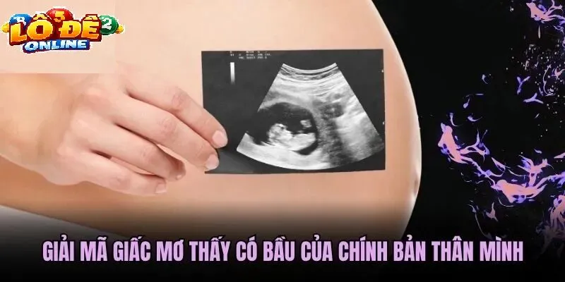 Ý Nghĩa Phong Thủy Và Tâm Lý Khi Mơ Thấy Có Bầu