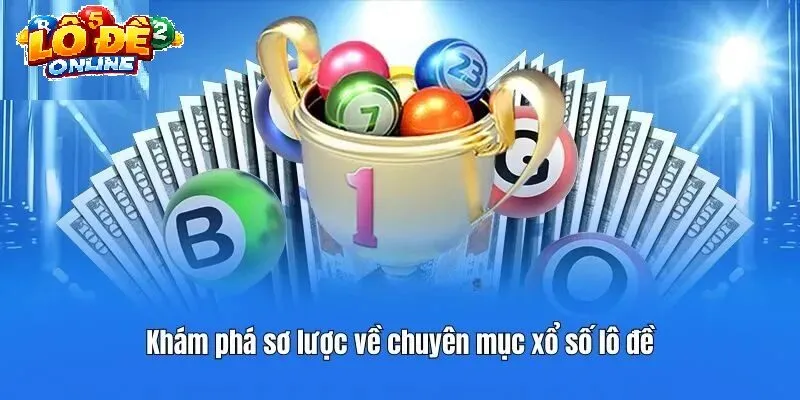Xổ Số Lô Đề Online Là Gì? Sự Khác Biệt So Với Truyền Thống